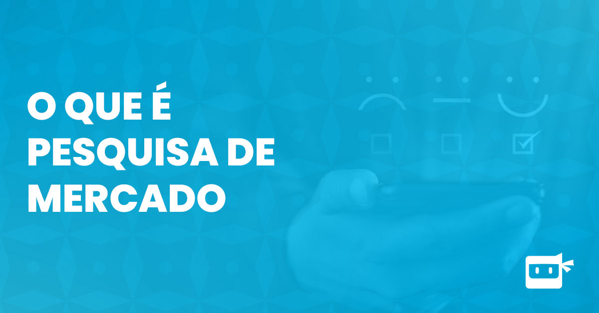 O que é pesquisa de mercado e como montar uma em 3 passos Métrica Ninja