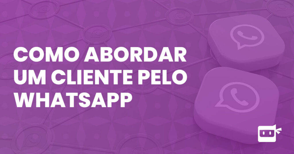 como abordar um cliente pelo whatsapp