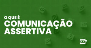 o que é comunicação assertiva